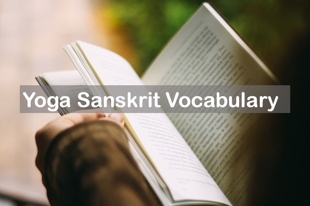 Yoga Sanskrit Glossary: How Well Do You Know? - Yoga Is PossibleYoga Is ...